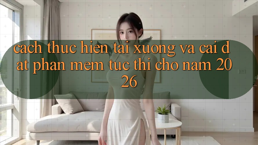 Cách thực hiện Tải xuống Và Cài Đặt Phần mềm Tức thì Cho Năm 2026