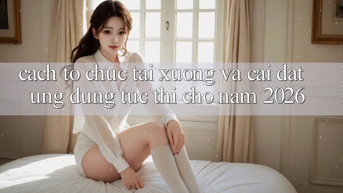 Cách tổ chức Tải xuống Và Cài Đặt Ứng Dụng Tức thì Cho Năm 2026