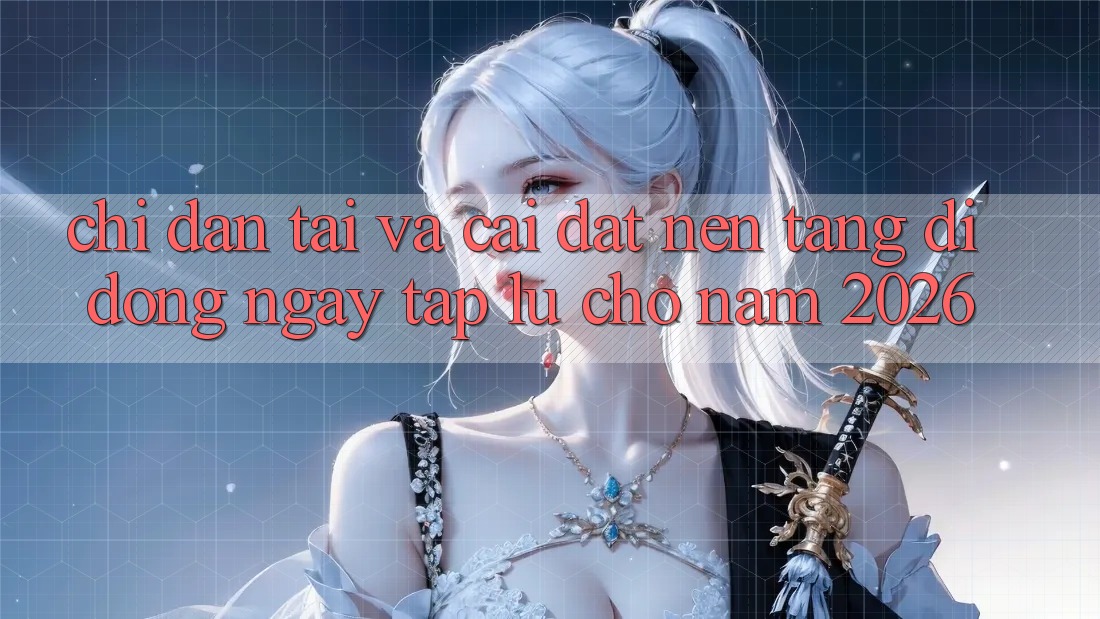 Chỉ dẫn Tải Và Cài Đặt Nền tảng di động Ngay tắp lự Cho Năm 2026