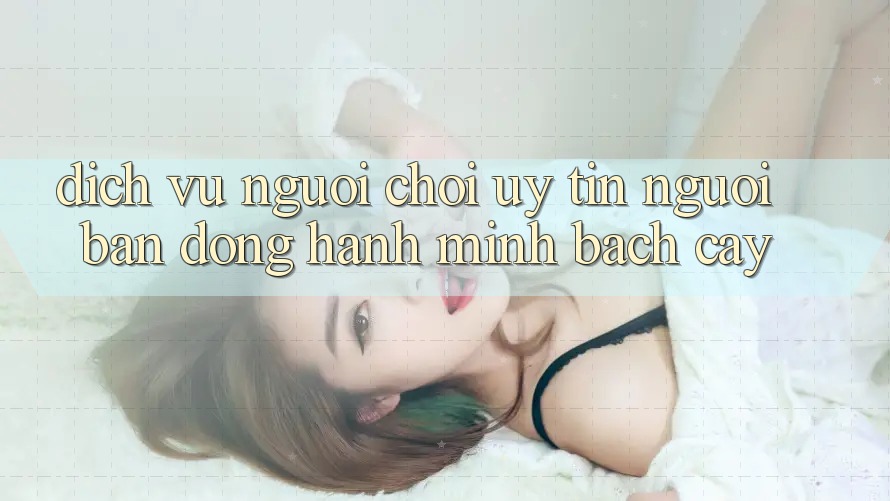 Dịch Vụ Người chơi Uy tín - Người Bạn Đồng Hành Minh bạch Cậy Dịch Vụ Người chơi Uy tín - Người Bạn Đồng Hành Minh bạch Cậy