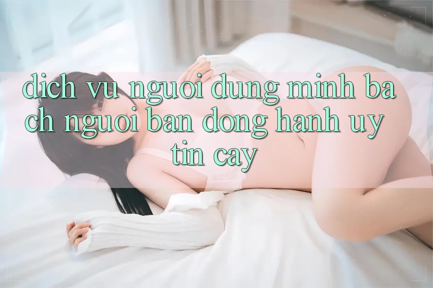 Dịch Vụ Người dùng Minh bạch - Người Bạn Đồng Hành Uy tín Cậy Dịch Vụ Người dùng Minh bạch - Người Bạn Đồng Hành Uy tín Cậy