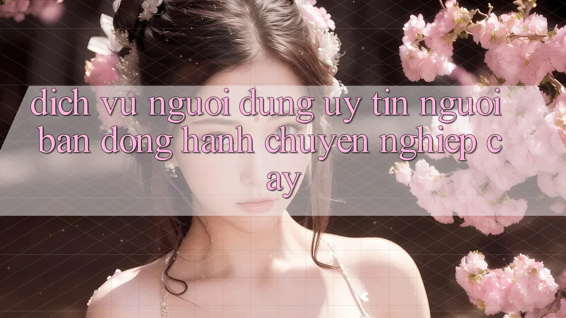 Dịch Vụ Người dùng Uy tín - Người Bạn Đồng Hành Chuyên nghiệp Cậy Dịch Vụ Người dùng Uy tín - Người Bạn Đồng Hành Chuyên nghiệp Cậy