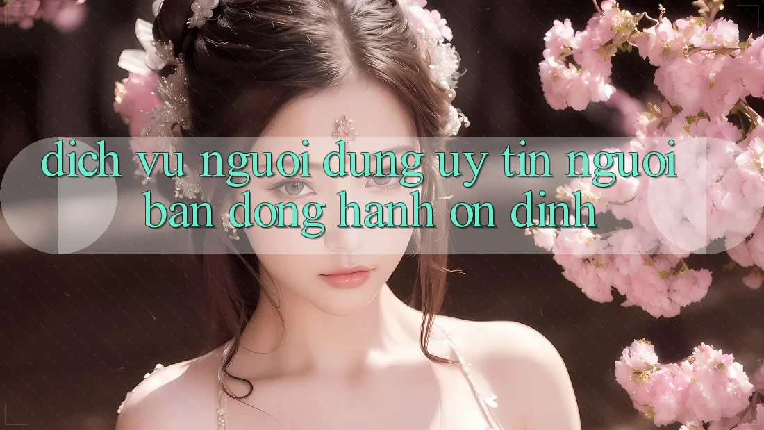 Dịch Vụ Người dùng Uy tín - Người Bạn Đồng Hành Ổn định