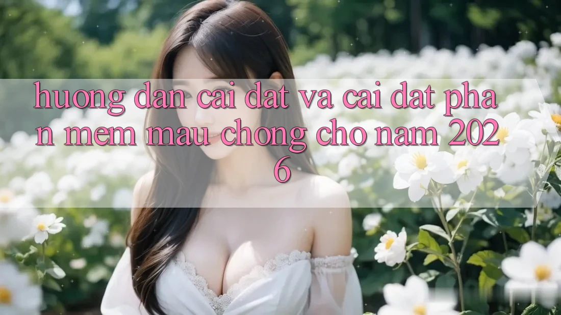 Hướng Dẫn Cài đặt Và Cài Đặt Phần mềm Mau Chóng Cho Năm 2026 Hướng Dẫn Cài đặt Và Cài Đặt Phần mềm Mau Chóng Cho Năm 2026
