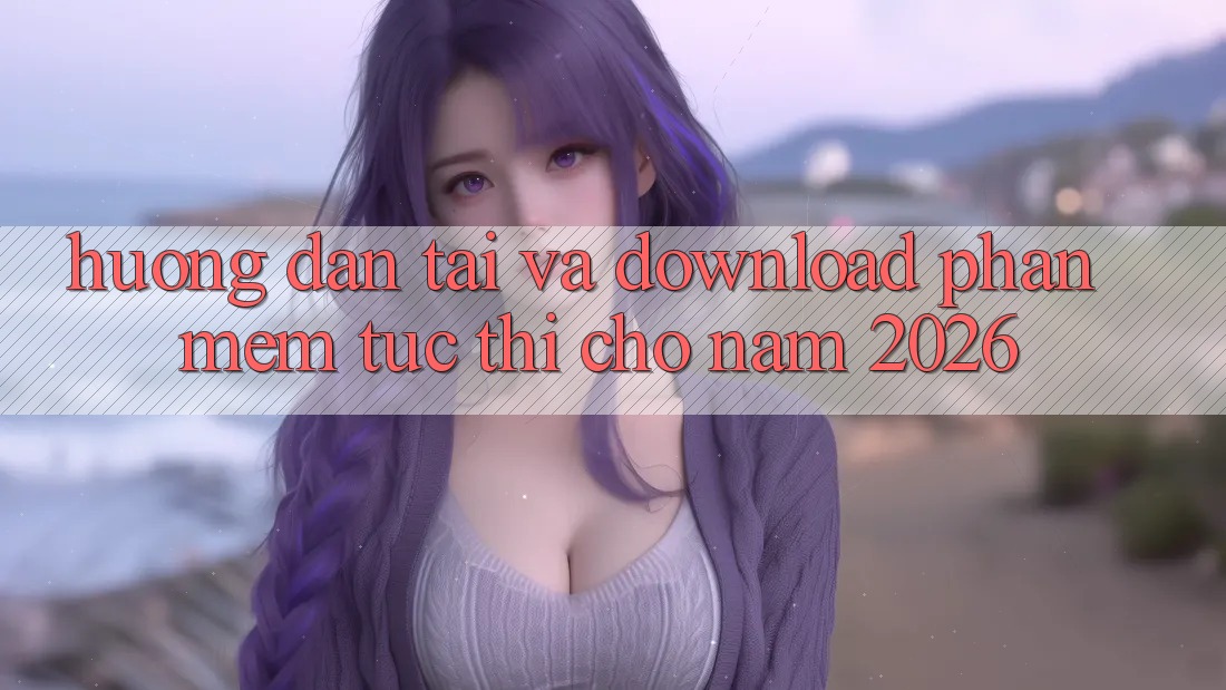 Hướng Dẫn Tải Và Download Phần mềm Tức thì Cho Năm 2026