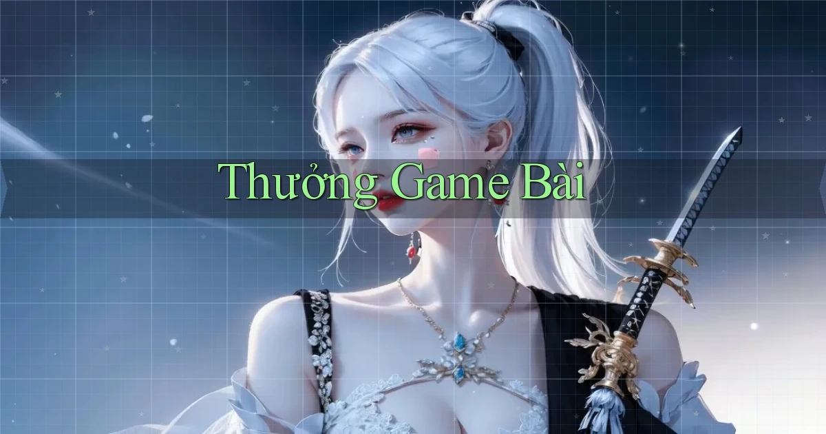 Thưởng Game bài