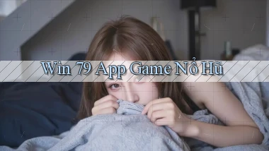 win 79 app game nổ hũ